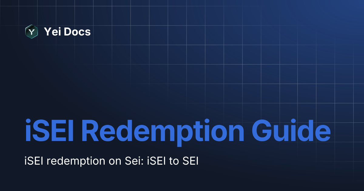 iSEI Redemption Guide | Yei Docs